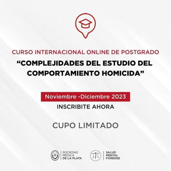 Curso Internacional de Postgrado “Complejidades del Estudio del Comportamiento Homicida”