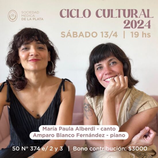 Ciclo Cultural 2024 – Se presentan María Paula Alberdi y Amparo Blanco Fernández